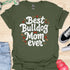 Best bulldog mom ever - V1 - Explosion T-Shirt